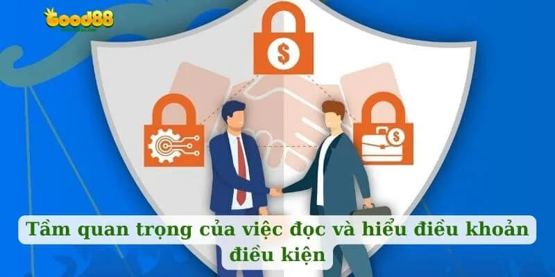 Tầm quan trọng của đọc và hiểu điều khoản điều kiện
