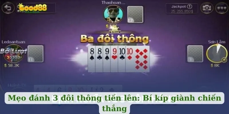 Mẹo đánh 3 đôi thông tiến lên: Bí kíp giành chiến thắng