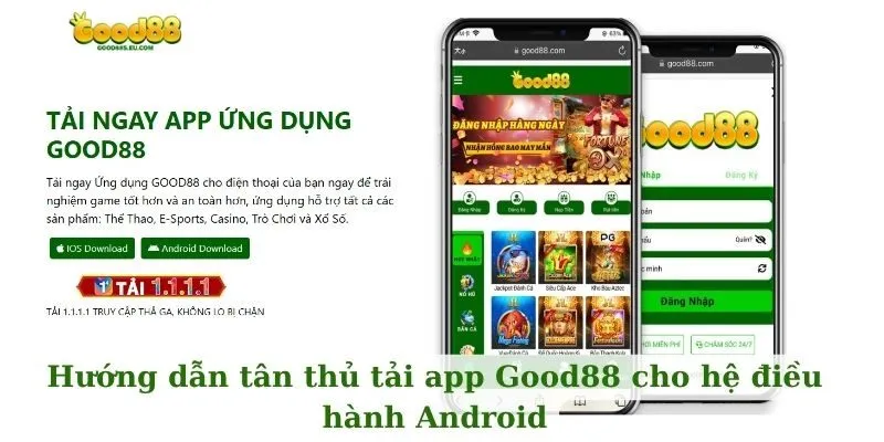 Hướng dẫn tân thủ tải app Good88 cho hệ điều hành Android