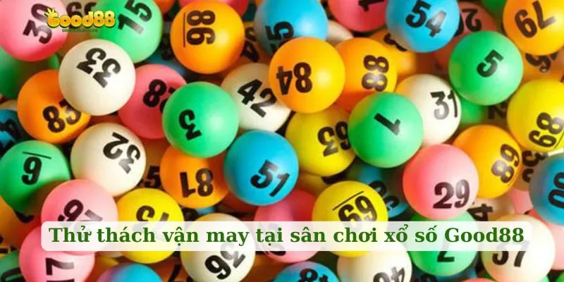 Thử thách vận may tại sân chơi xổ số Good88